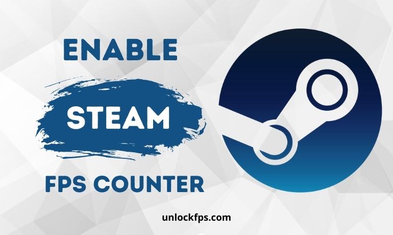 Enable Steam FPS Counter