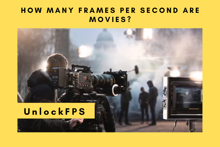 How Many Frames Per Second Are Movies?