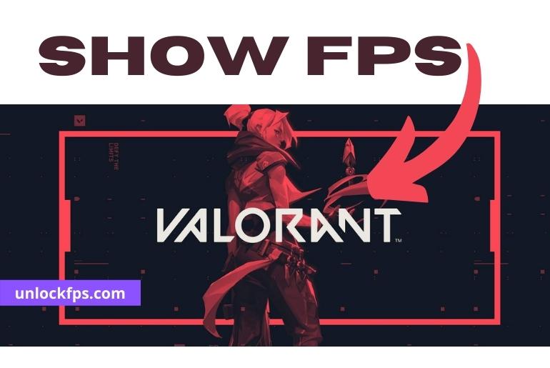 How to Show FPS in Valorant?